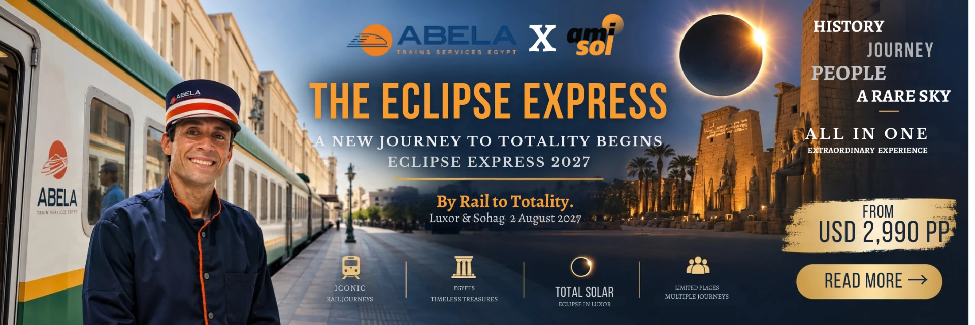 The Eclipse Express has arrived - ABELA × AMISOL Eclipse Express 2027, the rail journey to totality in Luxor on 2 August 2027, from USD 2,990 per person. Read more.